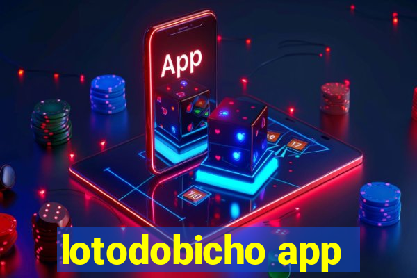 lotodobicho app